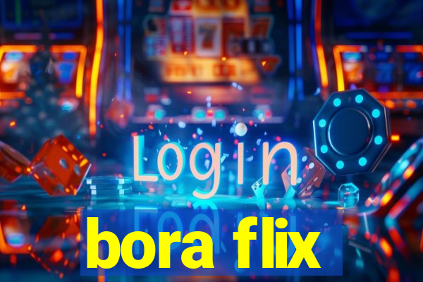 bora flix